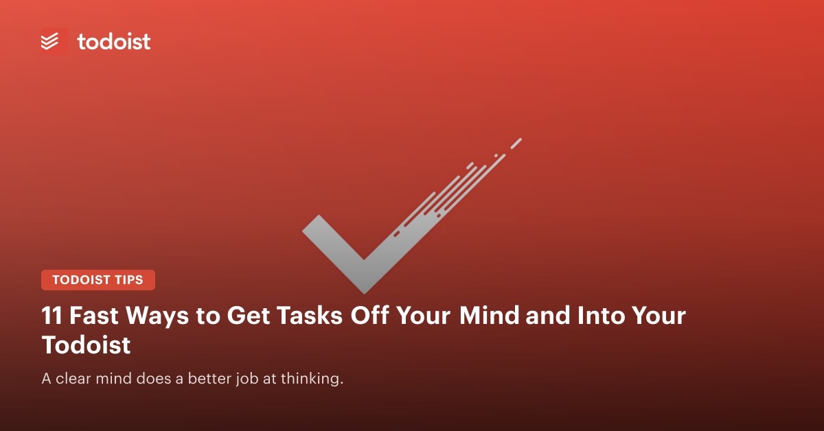 Faster Ways to Capture Tasks in Todoist Across Your Devices