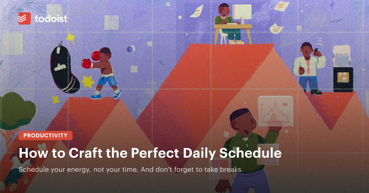 How to Craft the Perfect Daily Schedule